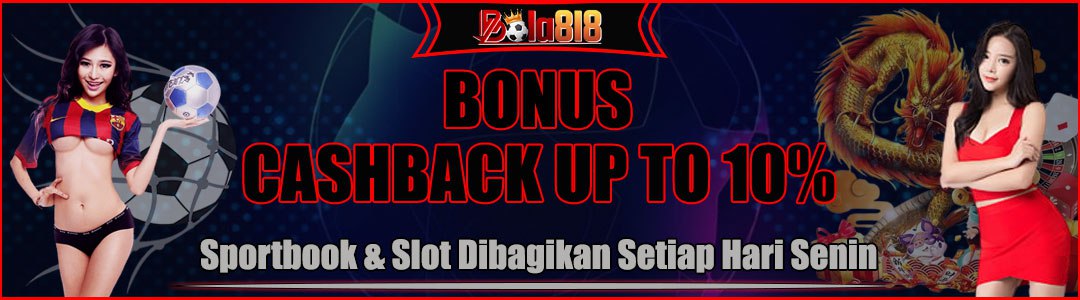 BONUS CASHBACK UP TO 10%